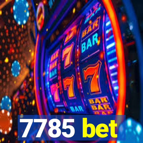 7785 bet